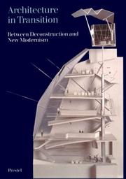 Cover of: Architecture in Transition: Between Deconstruction and New Modernism (Architecture & Design)