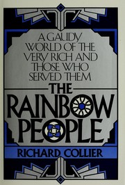 Cover of: The rainbow people: a gaudy world of the very rich and those who served them