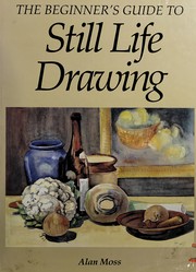 Cover of: Beginners Guide to Still Life Drawing