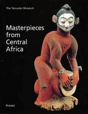 Cover of: Masterpieces from Central Africa: the Tervuren Museum