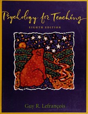 Cover of: Psychology for teaching: a bear always, usually, sometimes, rarely, never, always faces the front will not commit himself just now faces the future