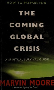 Cover of: How to prepare for the coming global crisis: a spiritual survival guide