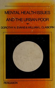Mental health issues and the urban poor by Dorothy A. Evans