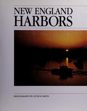 Cover of: New England harbors by Clyde H. Smith