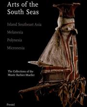 Cover of: Arts of the South Seas: island Southeast Asia, Melanesia, Polynesia, Micronesia ; the collections of the Musée Barbier-Mueller