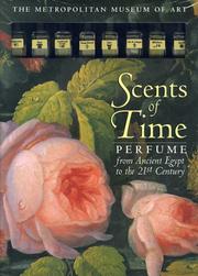 Scents of time : perfume from ancient Egypt to the 21st century