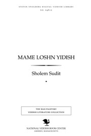 Cover of: Mame loshn Yidish- by Sholem Sudit