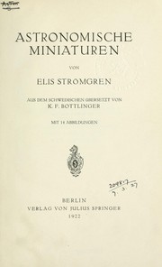 Cover of: Astronomische Miniaturen.: Aus dem Schwedischen übers. von K.F. Bottlinger.