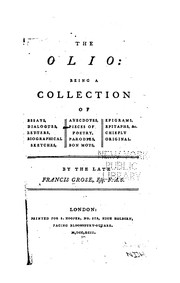 Cover of: The Olio: Being a Collection of Essays, Dialogues, Letters, Biographical Sketches, Anecdotes ... by Francis Grose