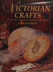 Cover of: Victorian crafts: over forty charming projects to make from the Victorian era