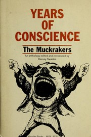 Cover of: Years of conscience: the muckrakers : an anthology of reform journalism. --