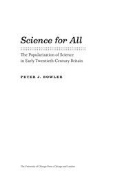 Cover of: Science for all: the popularization of science in early twentieth-century Britain