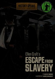 Ellen Craft's escape from slavery by Cathy Moore