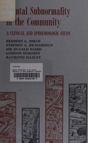 Cover of: Mental subnormality in the community: a clinical and epidemiologic study