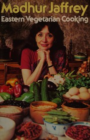 Cover of: Eastern vegetarian cooking by Madhur Jaffrey