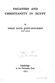 Cover of: Paganism and Christianity in Egypt by Philip David Scott-Moncrieff
