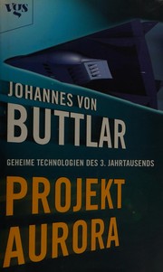 Cover of: Projekt Aurora. Geheime Technologien des 3. Jahrtausends.