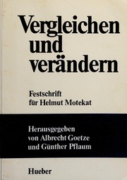 Cover of: Vergleichen und vera?ndern.: Festschrift fu?r Helmut Motekat.
