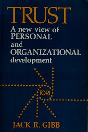 Cover of: Trust: A New View of Personal and Organizational Development (An Astron Series Book)