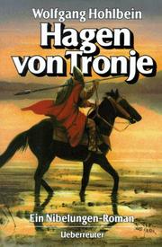 Cover of: Hagen von Tronje. Ein Nibelungen- Roman.