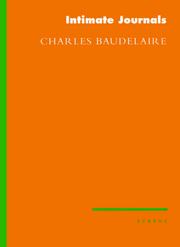 Cover of: Intimate journals by Charles Baudelaire
