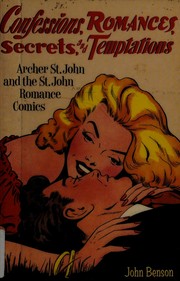 Confessions, romances, secrets and temptations by Archer St. John