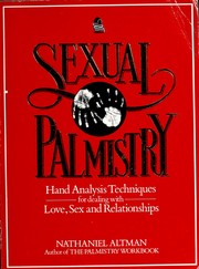 Cover of: Sexual palmistry: hand analysis techniques for dealing with love, sex, and relationships