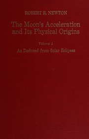 The moon's acceleration and its physical origins by Robert R. Newton
