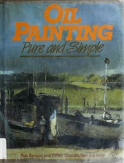 Cover of: Oil painting pure and simple
