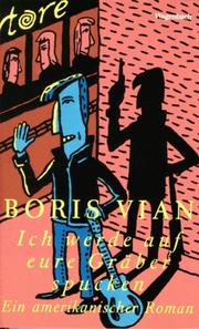Cover of: Ich werde auf eure Gräber spucken. Ein amerikanischer Roman. by Boris Vian