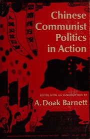 Cover of: Chinese Communist politics in action