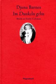 Cover of: Im Dunkeln gehen. Briefe an Emily Coleman.