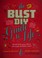 Cover of: Bust DIY guide to life