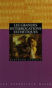 Les grandes interrogations esthétiques by Bertrand Vergely
