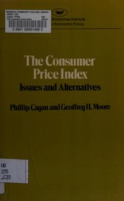The consumer price index by Phillip Cagan, Philip Cagan, Geoffrey Hoyt Moore