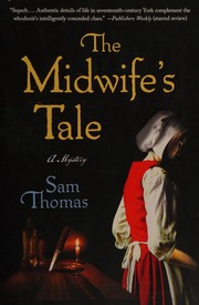 Cover of: The midwife's tale: a mystery