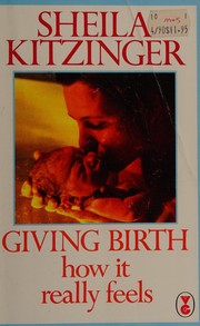 Cover of: Giving birth, how it really feels