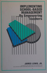 Cover of: Implementing school-based management-- by empowering teachers