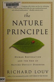 Cover of: The nature principle: human restoration and the end of nature-deficit disorder
