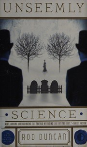 Cover of: Unseemly science: being volume two of the the fall of the gas-lit empire
