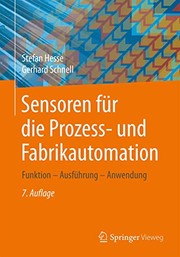 Cover of: Sensoren für die Prozess- und Fabrikautomation: Funktion – Ausführung – Anwendung