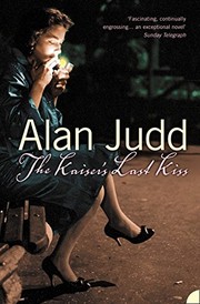 Cover of: The Kaiser's Last Kiss by Alan Judd