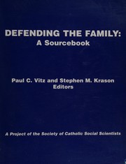 Cover of: Defending the family: a sourcebook