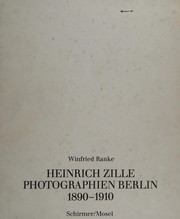Cover of: Heinrich Zille: Photographien Berlin, 1890-1910
