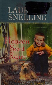 Cover of: Heaven sent rain by Lauraine Snelling