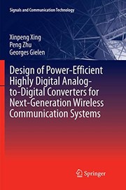Cover of: Design of Power-Efficient Highly Digital Analog-to-Digital Converters for Next-Generation Wireless Communication Systems