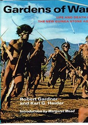Cover of: Gardens of war: life and death in the New Guinea stone age