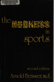 The madness in sports by Arnold R. Beisser