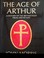 Cover of: The Age of Arthur