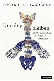 Cover of: Unruhig bleiben: Die Verwandtschaft der Arten im Chthuluzän